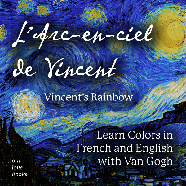 Front cover of L'Arc-en-ciel de Vincent / Vincent's Rainbow by Ethan Safron