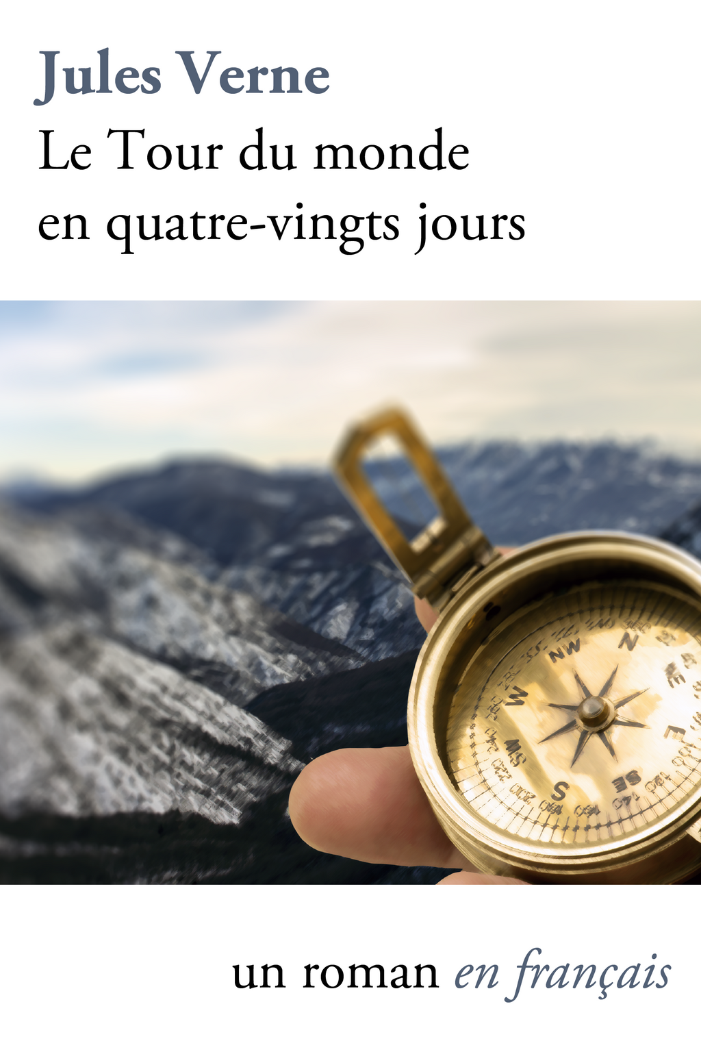 Le tour du monde en quatre-vingts jours by Jules Verne - French