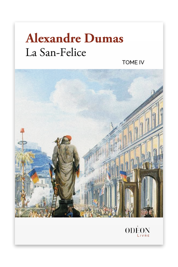 Front cover of La San-Felice - Tome IV by Alexandre Dumas