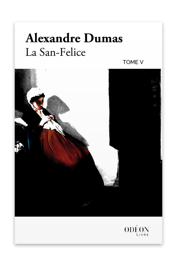Front cover of La San-Felice - Tome V by Alexandre Dumas