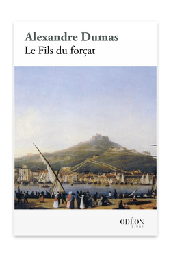 Front cover of Le Fils du forçat by Alexandre Dumas