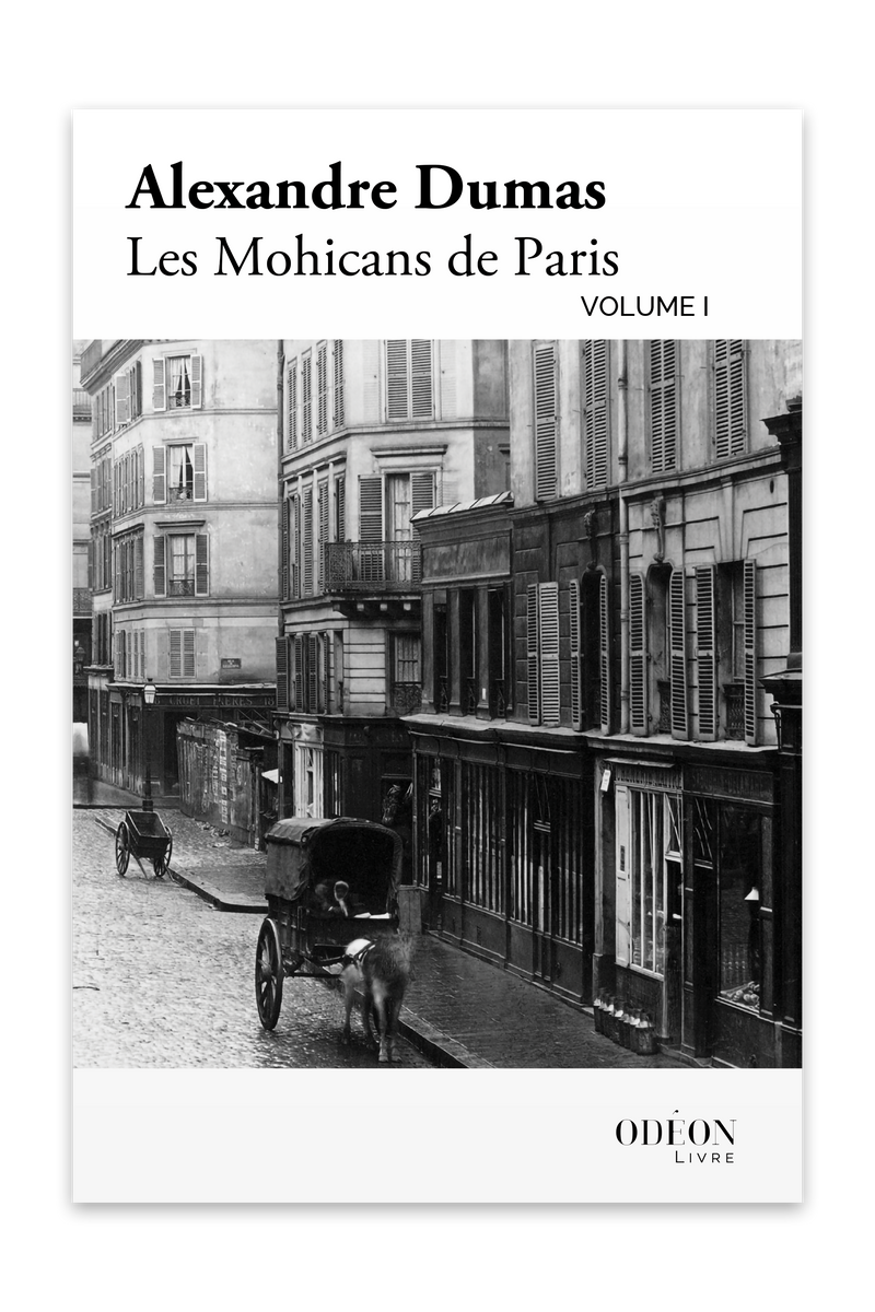 Front cover of Les Mohicans de Paris - Volume I by Alexandre Dumas