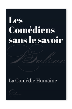 The front cover of Les Comédiens sans le savoir by Honoré de Balzac